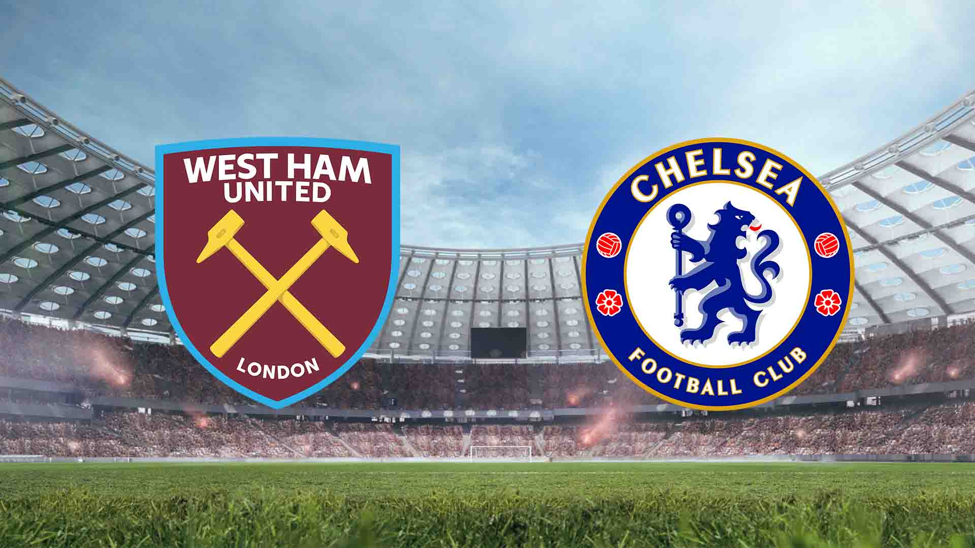 Tempat Menonton West Ham United vs Chelsea - Live Streaming