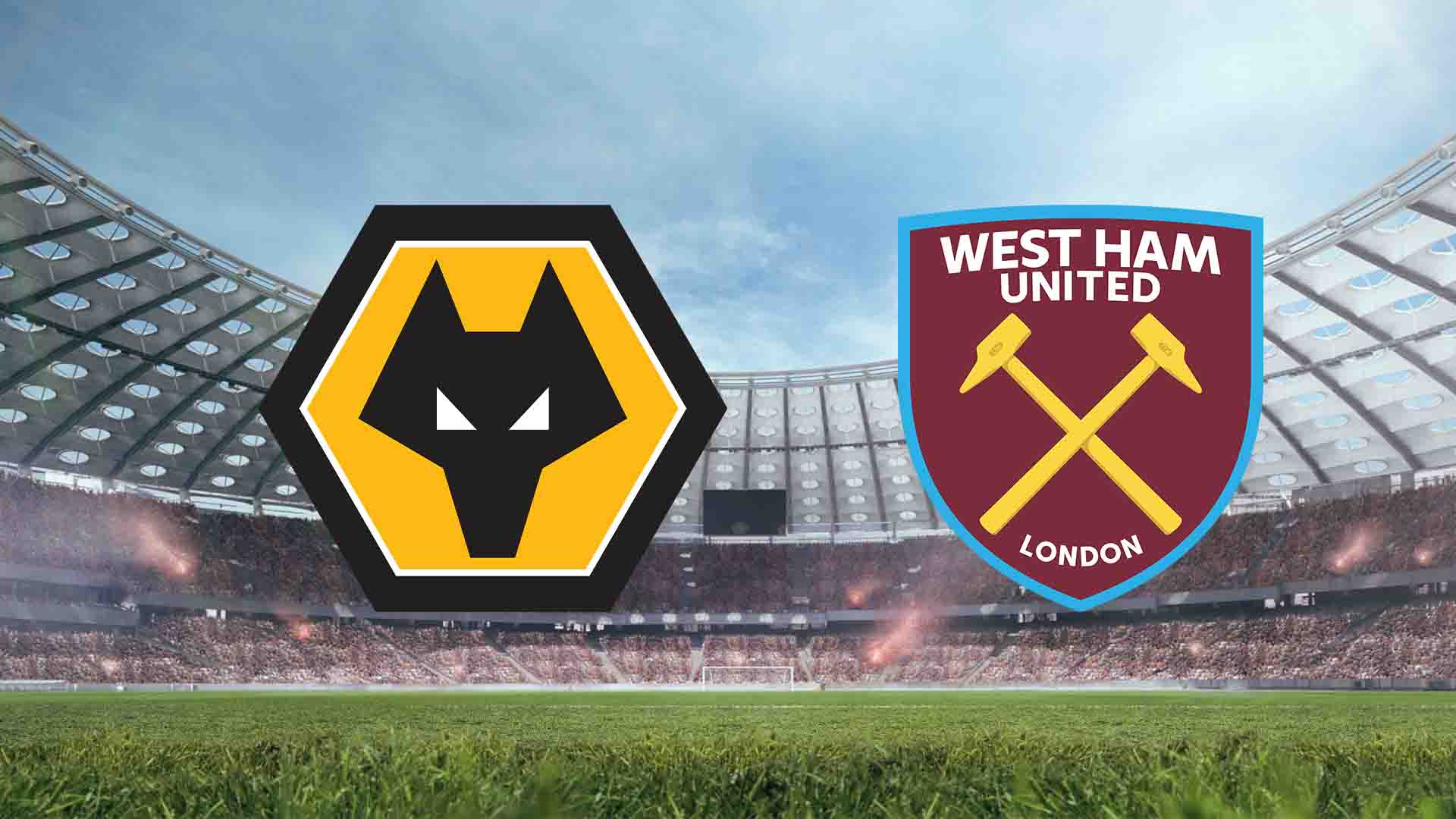 Tempat Menonton Wolves vs West Ham United - Live Streaming