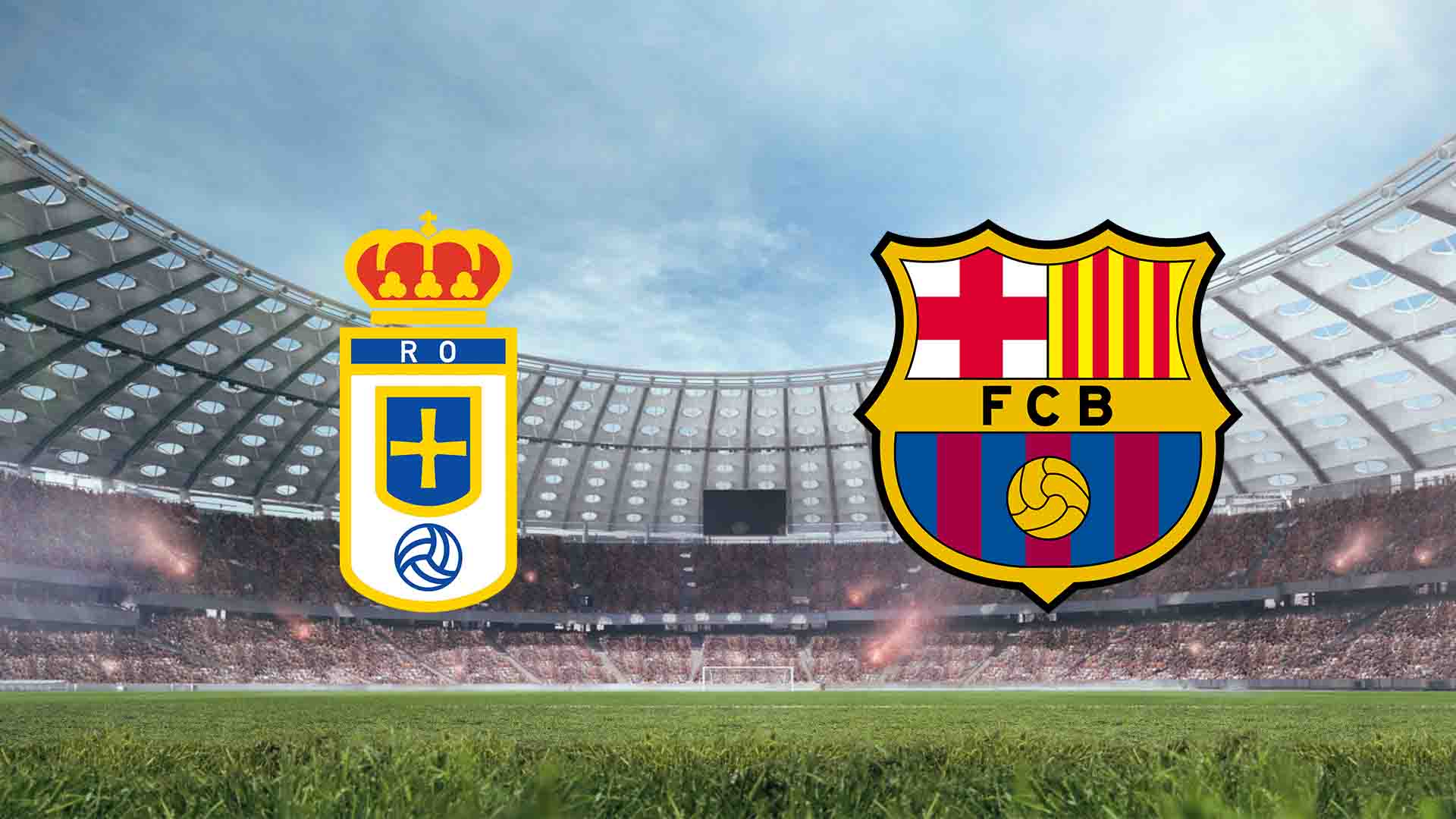 Tempat Menonton Real Oviedo vs Barcelona Live Streaming 2025