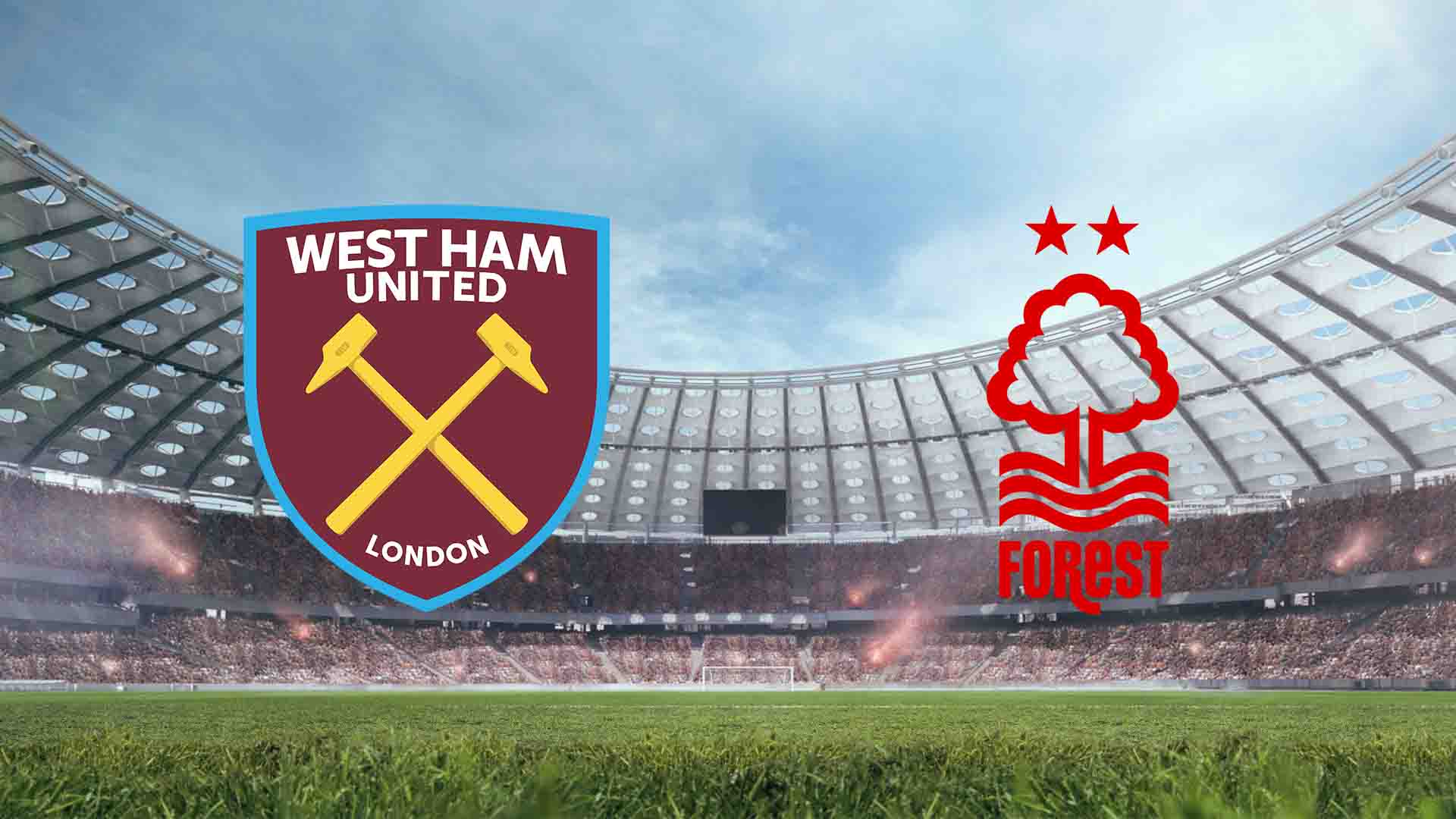 Tempat Menonton West Ham vs Nottingham Forest Live Streaming 2026