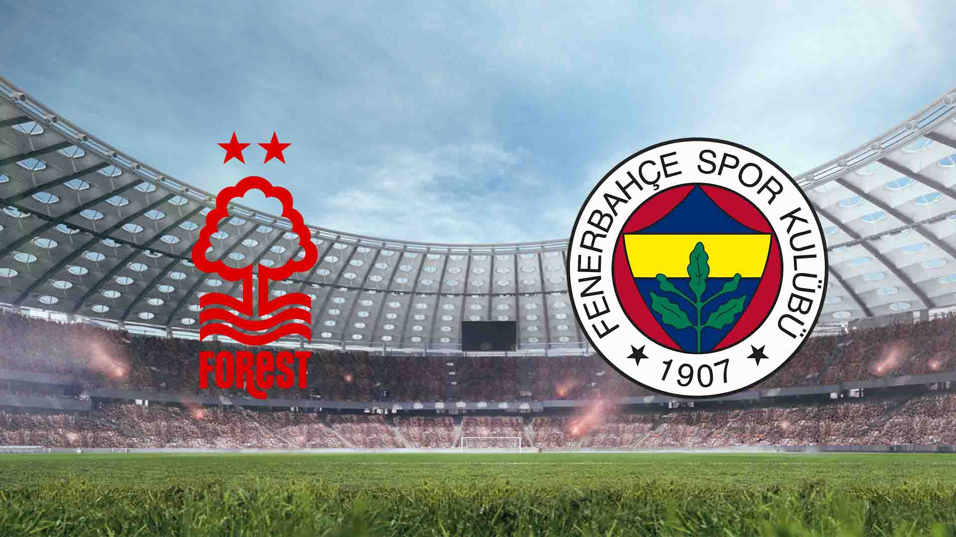Tempat Menonton Forest vs Fenerbahce Live Streaming 2026